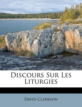 portada Discours Sur Les Liturgies (en Francés)