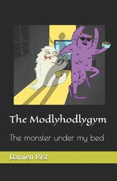 portada The Modlyhodlygym: The monster under my bed