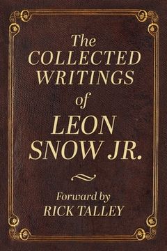portada The Collected Writings of Leon Snow Jr, (en Inglés)