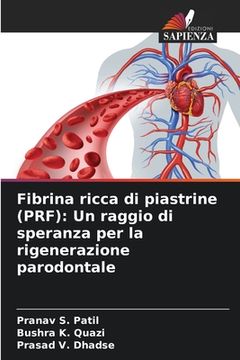 portada Fibrina ricca di piastrine (PRF): Un raggio di speranza per la rigenerazione parodontale (en Italiano)