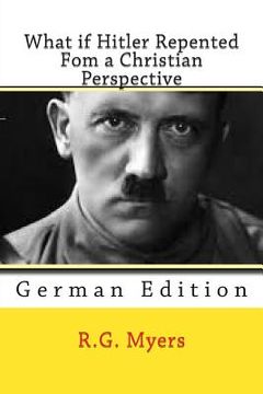 portada What if Hitler Repented: From a Christian Perspective (in German)