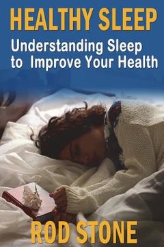 portada Healthy Sleep: Understanding Sleep to Improve Your Health (en Inglés)