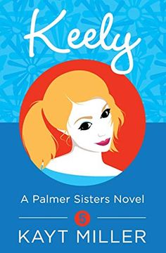 portada Keely: The Palmer Sisters Book 5 
