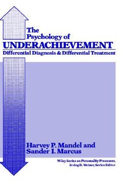 portada the psychology of underachievement: differential diagnosis and differential treatment (in English)