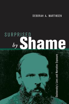 portada Surprised by Shame: Dostoevsky's Liars and Narrative Exposure (en Inglés)