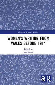 portada Women’S Writing From Wales Before 1914 (Historical Women's Writing) (en Inglés)