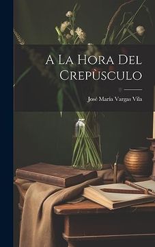 portada A la Hora del Crepùsculo (in Spanish)