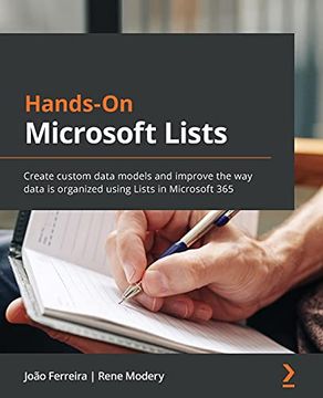 portada Hands-On Microsoft Lists: Create Custom Data Models and Improve the way Data is Organized Using Lists in Microsoft 365 (en Inglés)