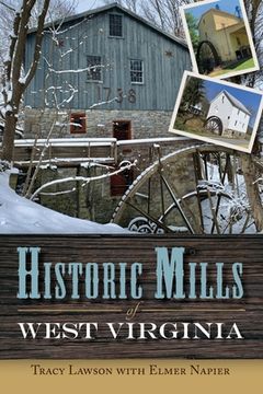 portada Historic Mills of West Virginia (en Inglés)