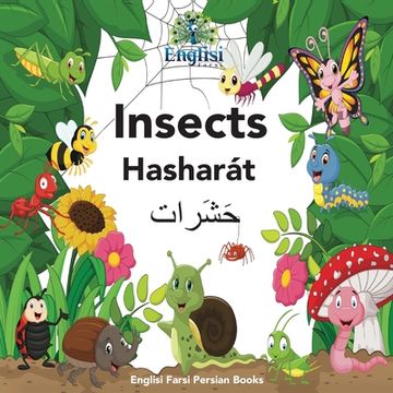 portada Englisi Farsi Persian Books Insects Hasharát: In Persian, English & Finglisi: Insects Hasharát (en Inglés)