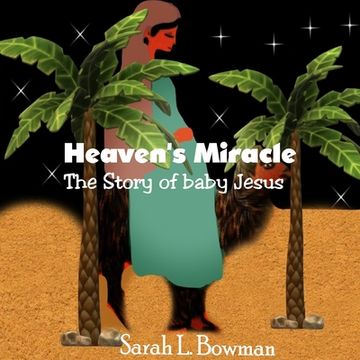 portada Heaven's Miracle The Story Of Baby Jesus (en Inglés)
