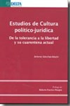portada Estudios de cultura político-jurídica : de la tolerancia a la libertad y su cuarentena actual