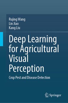 portada Deep Learning for Agricultural Visual Perception: Crop Pest and Disease Detection