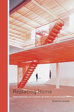 portada Replacing Home: From Primordial hut to Digital Network in Contemporary art (en Inglés)