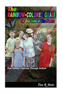 portada The Rainbow-Colored Grass on Our Side of the Fence: One Family's Journey Through Autism (en Inglés)