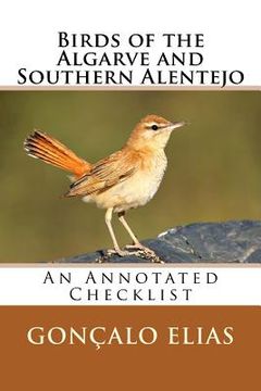 portada Birds of the Algarve and Southern Alentejo: An Annotated Checklist (en Inglés)