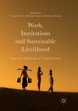 portada Work, Institutions and Sustainable Livelihood: Issues and Challenges of Transformation (en Inglés)