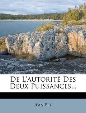 portada de l'Autorité Des Deux Puissances... (in French)
