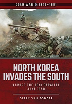 portada North Korea Invades the South: Across the 38th Parallel, June 1950 (en Inglés)