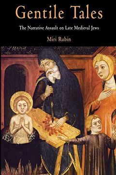 portada Gentile Tales: The Narrative Assault on Late Medieval Jews (The Middle Ages Series) (in English)