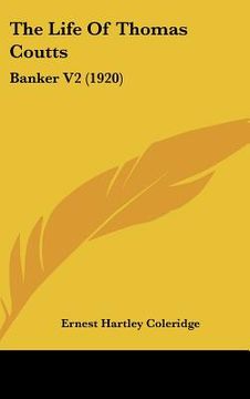 portada the life of thomas coutts: banker v2 (1920) (in English)