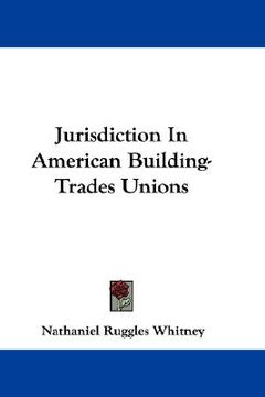 portada jurisdiction in american building-trades unions (en Inglés)