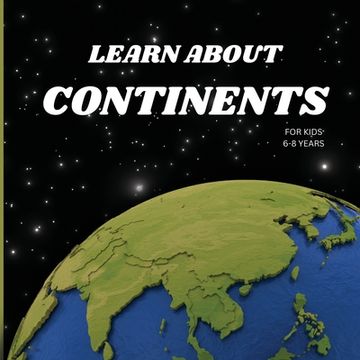 portada Learn About Continents Book for Kids 6-8 Years (in English)
