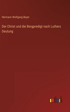 portada Der Christ und die Bergpredigt nach Luthers Deutung 