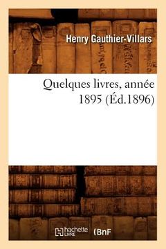portada Quelques Livres, Année 1895 (Éd.1896) (en Francés)