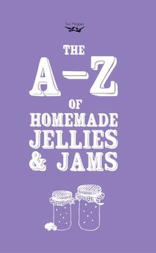 portada A-Z of Homemade Jellies and Jams (en Inglés)