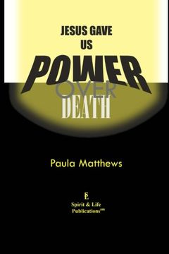 portada Jesus Gave Us Power Over Death