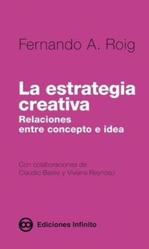 portada La Estrategia Creativa. Relaciones Entre Concepto e Idea (in Spanish)