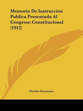 portada memoria de instruccion publica presentada al congreso constitucional (1912) (en Inglés)