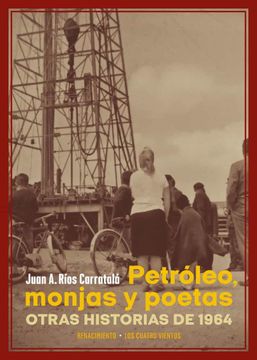 portada Petróleo, Monjas y Poetas: Otras Historias de 1964