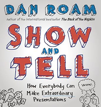 portada Show and Tell: How Everybody can Make Extraordinary Presentations 