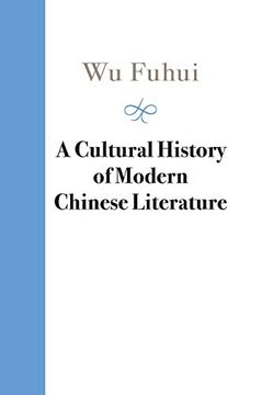 portada A Cultural History of Modern Chinese Literature (The Cambridge China Library) (en Inglés)