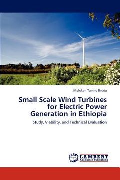 portada small scale wind turbines for electric power generation in ethiopia (en Inglés)
