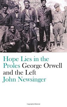 portada Hope Lies in the Proles: George Orwell and the Left (in English)
