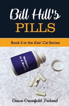 portada Bill Hill's Pills: Book 2 in the Katz' Cat Cozy Mystery Series (en Inglés)