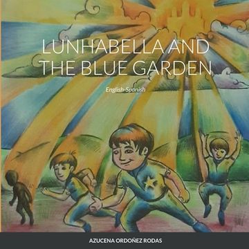 portada Lunhabella and The Blue Garden, English-Spanish: Compass of Light and Shadow II (en Inglés)