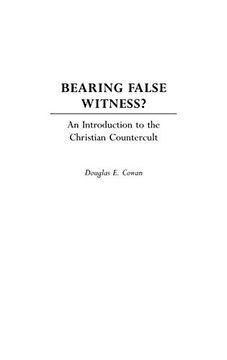 portada Bearing False Witness? An Introduction to the Christian Countercult (en Inglés)
