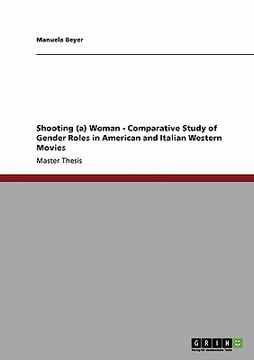 portada shooting (a) woman - comparative study of gender roles in american and italian western movies (en Inglés)