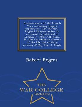 portada Reminiscences of the French War; Containing Rogers' Expeditions with the New-England Rangers Under His Command as Published in London in 1765; With No (in English)
