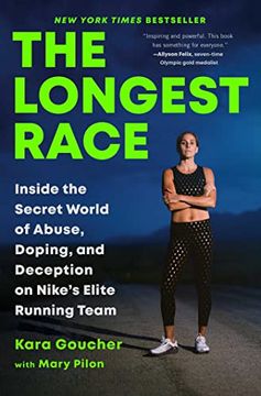 portada The Longest Race: Inside the Secret World of Abuse, Doping, and Deception on Nike's Elite Running Team (in English)
