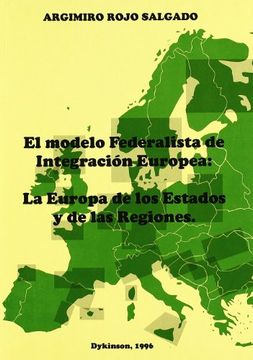 portada El modelo federalista de integracion europea : la Europa de los estado