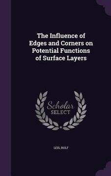 portada The Influence of Edges and Corners on Potential Functions of Surface Layers (in English)