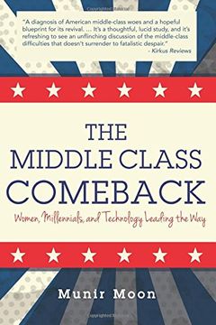 portada The Middle Class Comeback: Women, Millennials, and Technology Leading the Way