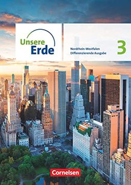 portada Unsere Erde - Differenzierende Ausgabe - Nordrhein-Westfalen 2021 - Band 3: Schulbuch (en Alemán)