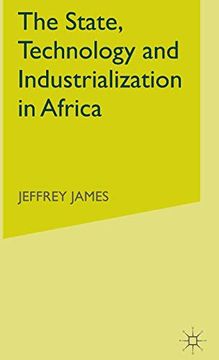 portada The State, Technology and Industrialization in Africa (en Inglés)