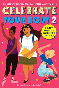 portada Celebrate Your Body 2: The Ultimate Puberty Book for Preteen and Teen Girls 